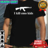 Gun I kill emo kids shirt