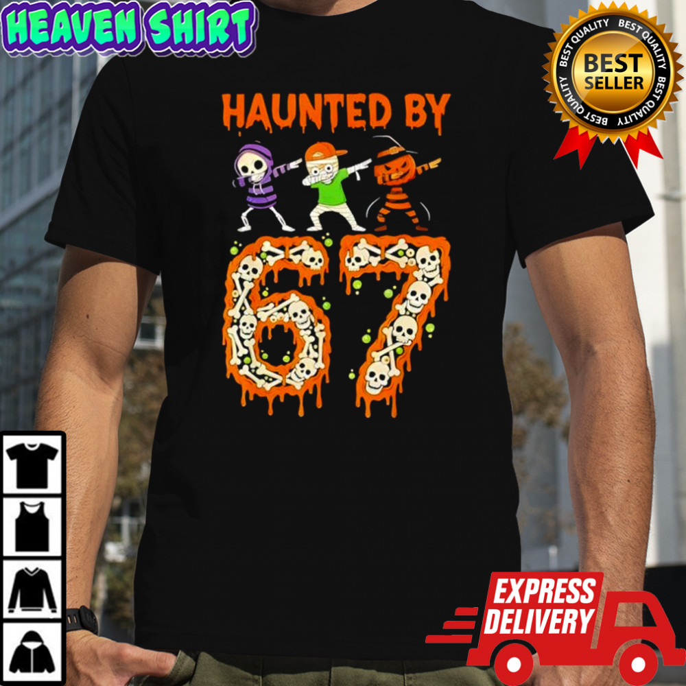 Haunted by 6-7 Halloween Skeleton Dabbing Meme shirt