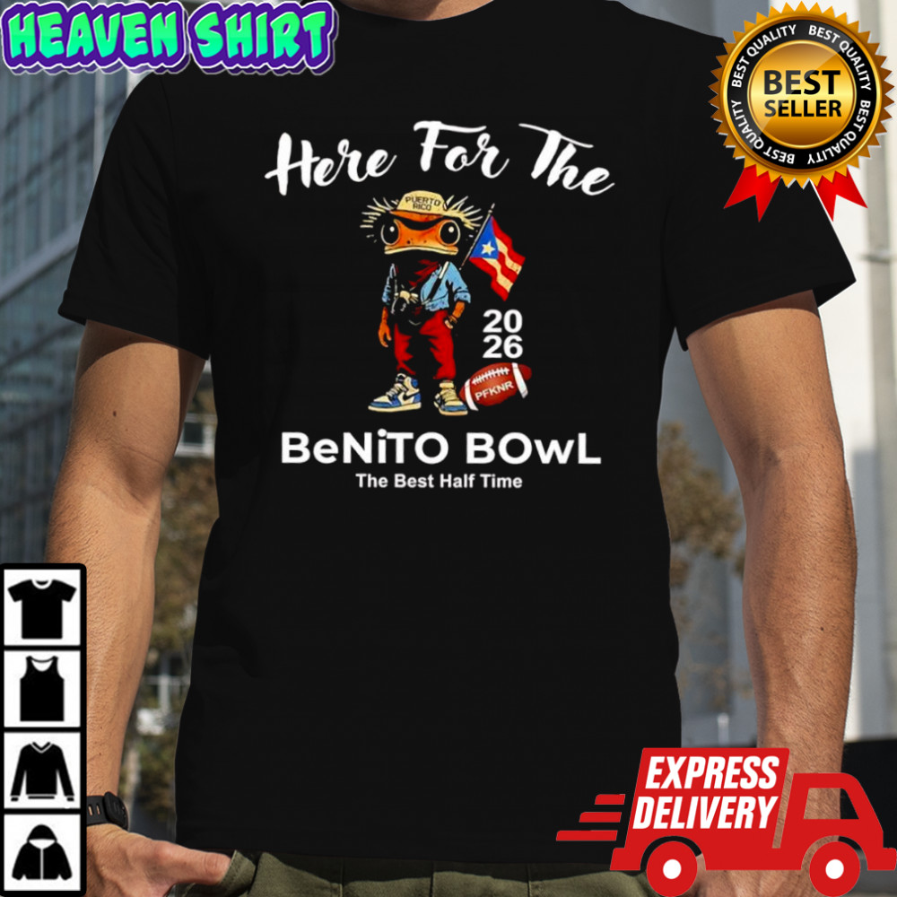 Here For The Benito Bowl Bad Bunny Super Bowl Puerto Rican Football shirt
