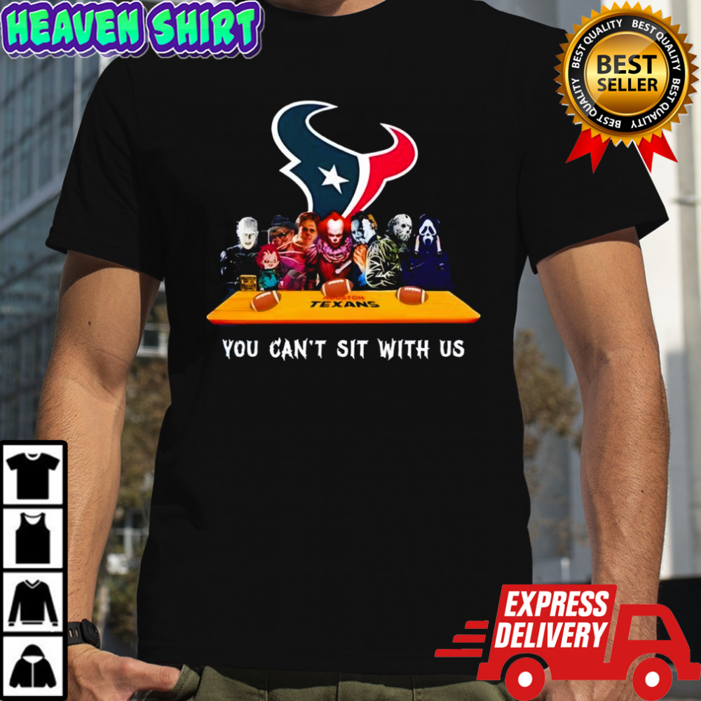 Houston Texans Horror Movies Halloween you can’t sit with us shirt