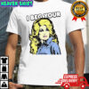 I Beg Your Parton t-shirt