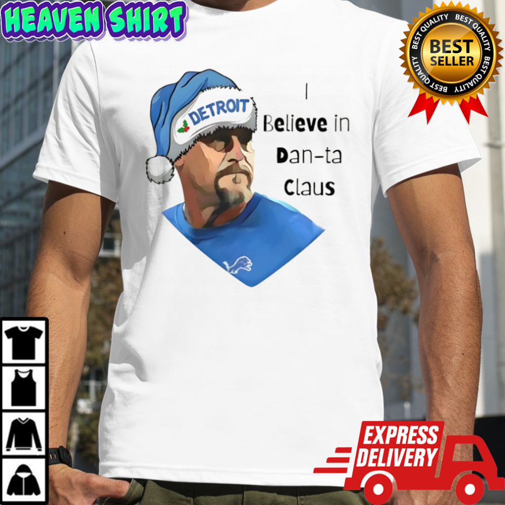 I Believe in Dan-ta Claus Dan Campbell Detroit Lions Football Christmas 2025 shirt