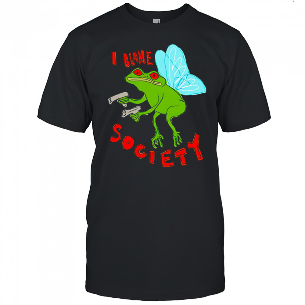 I Blame Society Frog shirt