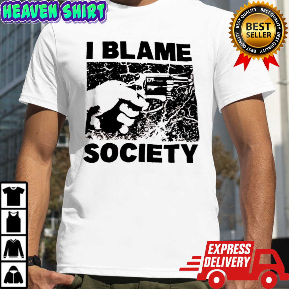 I Blame Society graphic shirt