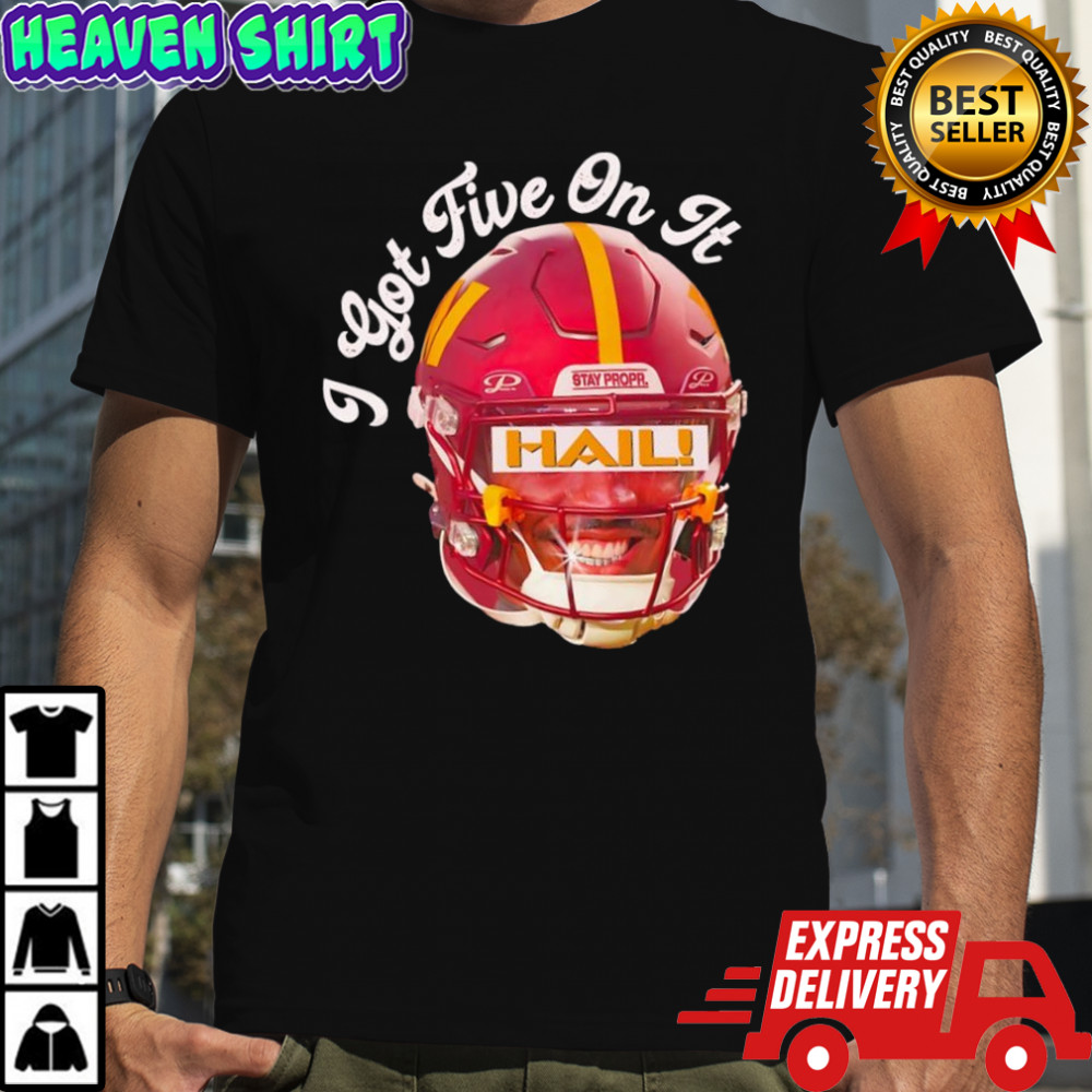 I Got Five On It Hail Washington Commanders alternate helmet Stay Propr shirt