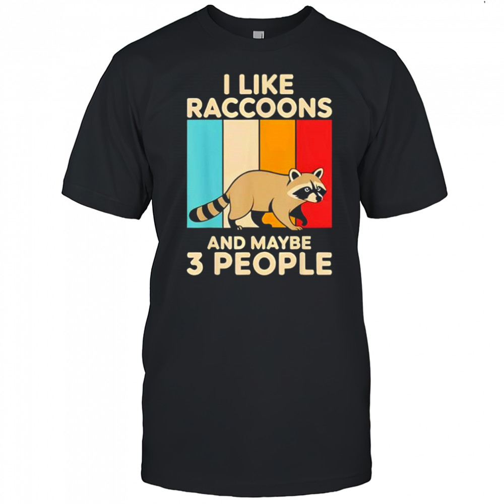 I like Racoon Lover and maybe 3 people vintage shirt