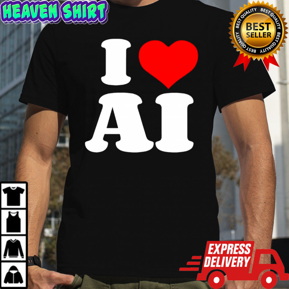 I Love Ai shirt