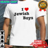 I love jewish boys shirt