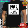 I love this place Long Island shirt