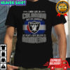 I May Live In Colorado But On Gameday My Heart And Soul Belongs To Raiders T-Shirt