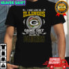 I May Live In Illinois But On Game Day My Heart And Soul Belongs To Green Bay Packers T-Shirt