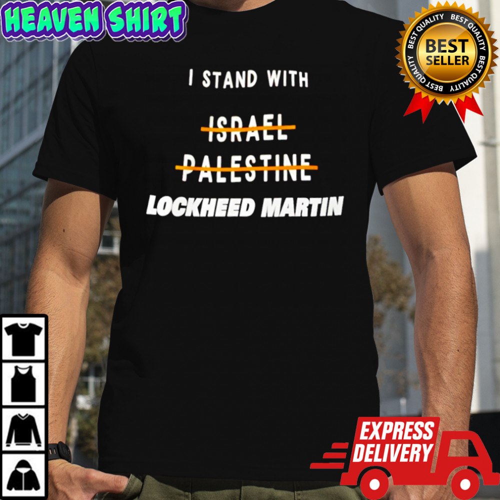 I Stand With Lockheed Martin Shirt