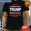 I Stand With Trump Parody Shirt