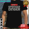 I Want A Springer Dinger George Springer T-Shirt