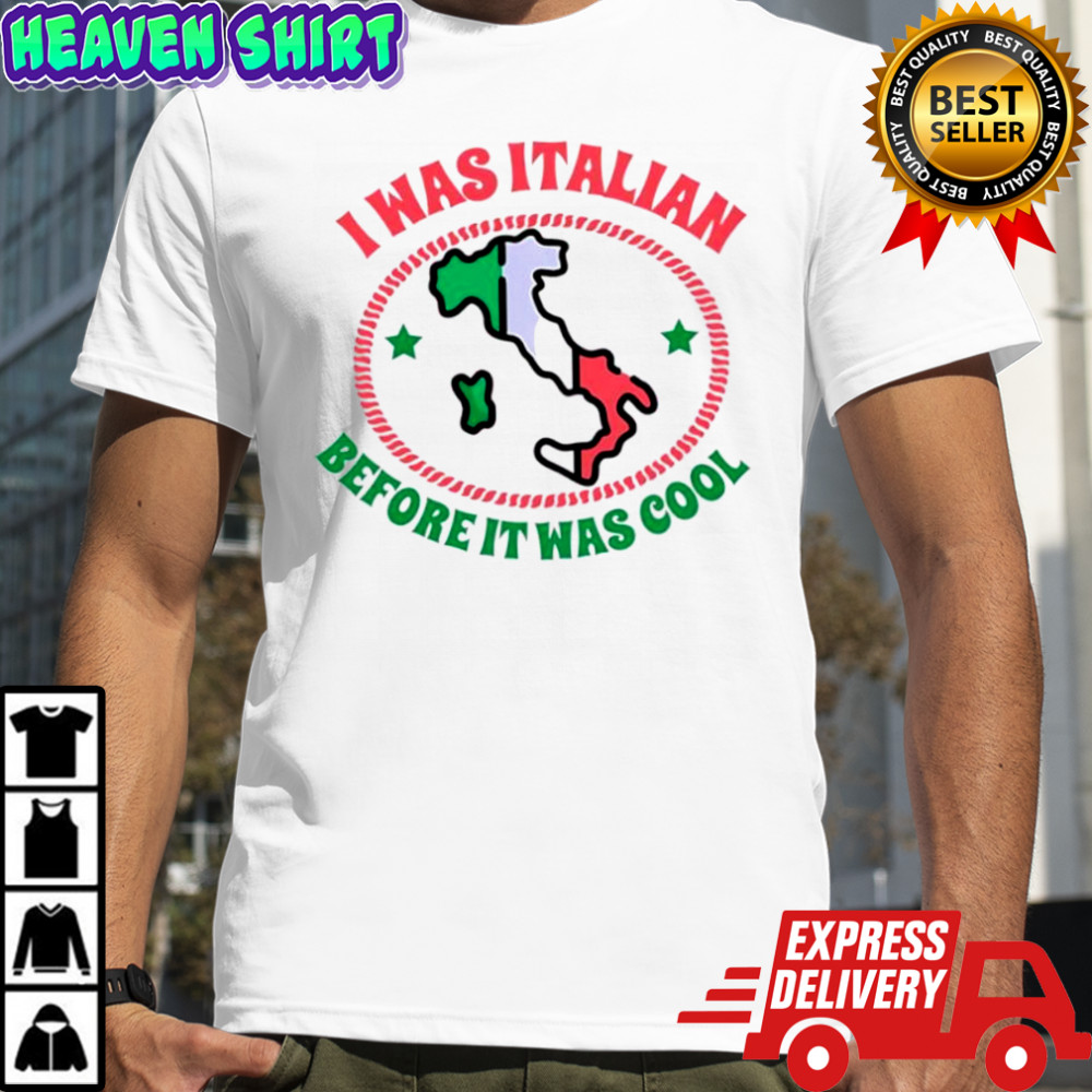 I Was Italian Before It Was Cool map T-shirt