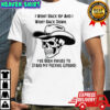 I wont back up and i wont back down skull shirt