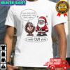 If you start your Jingle bells shit early again I Will Cut You’ Santa and Turkey T-shirts