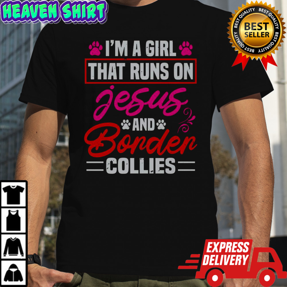 I’m A Girl That Runs On Jesus And Bonder Collies T-Shirt