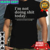 I’m Not Doing Shit Today Mission Accomplished T-Shirt