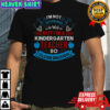 I’m Not Superwoman But I’m A Kindergarten Teacher So Close Enough T-Shirt