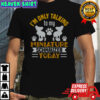 I’m Only Talking To My Miniature Schnauzer Today T-Shirt