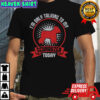 I’m Only Talking To My Schnauzer Today T-Shirt