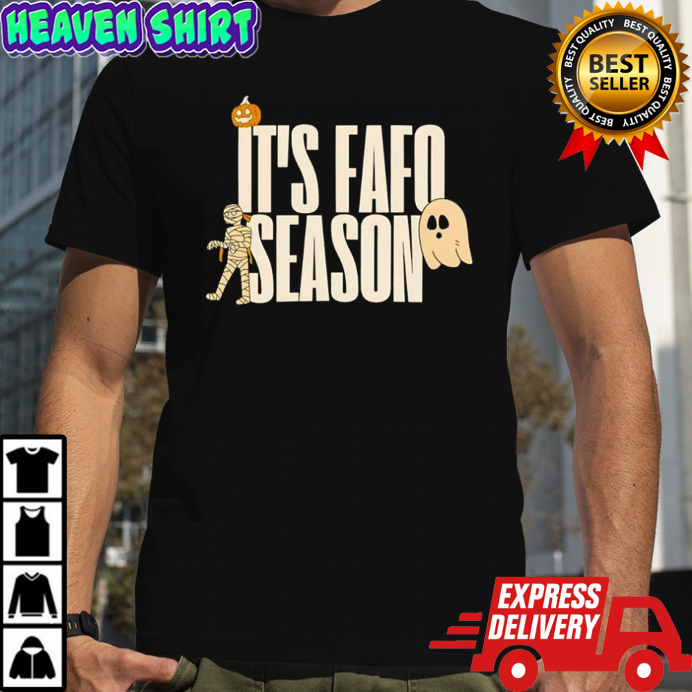 It’s fafo season Halloween shirt