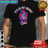 It’s in My Heart Chicago Cubs shirt