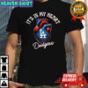 It’s in my heart Los Angeles Dodgers baseball lovers shirt