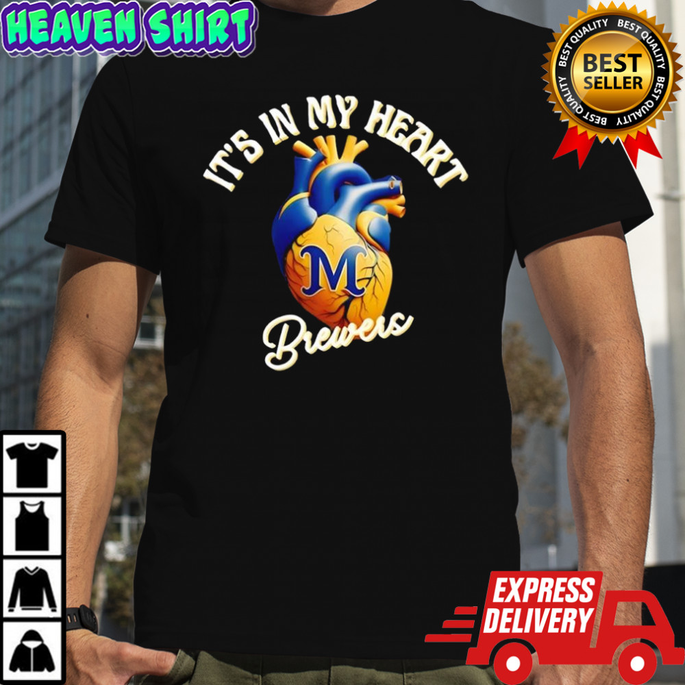 It’s in My Heart Milwaukee Brewers shirt