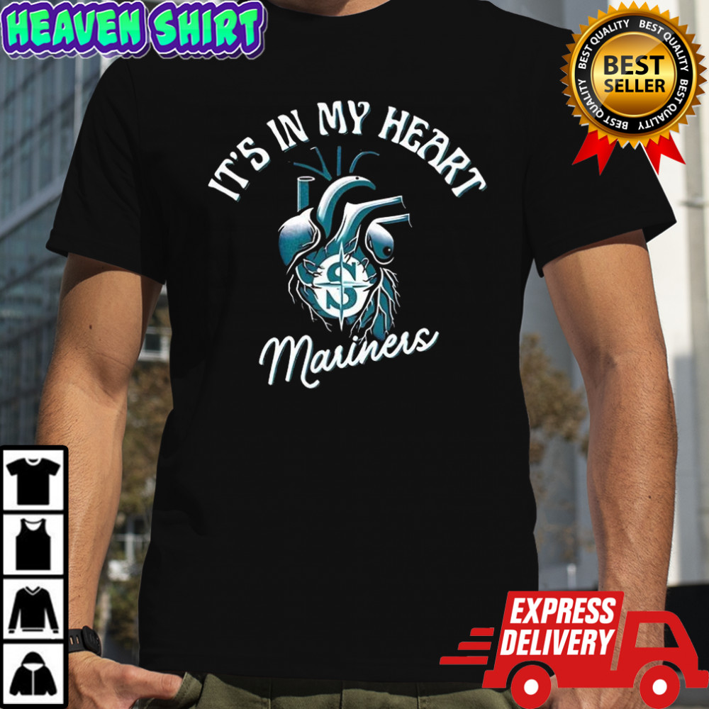 It’s in my heart Seattle Mariners baseball lovers shirt
