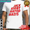 Jack Kirby Hated Nazis shirt