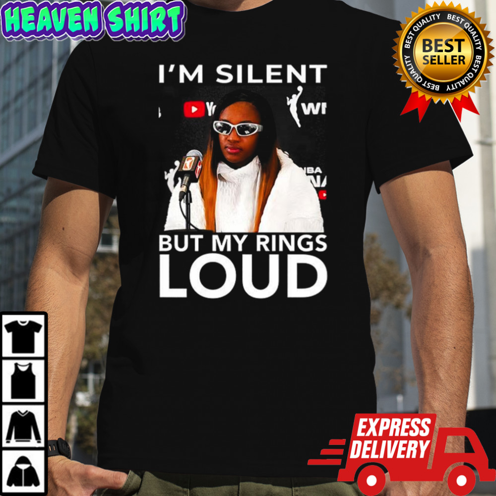 Jackie Young I’m silent but my ring loud shirt