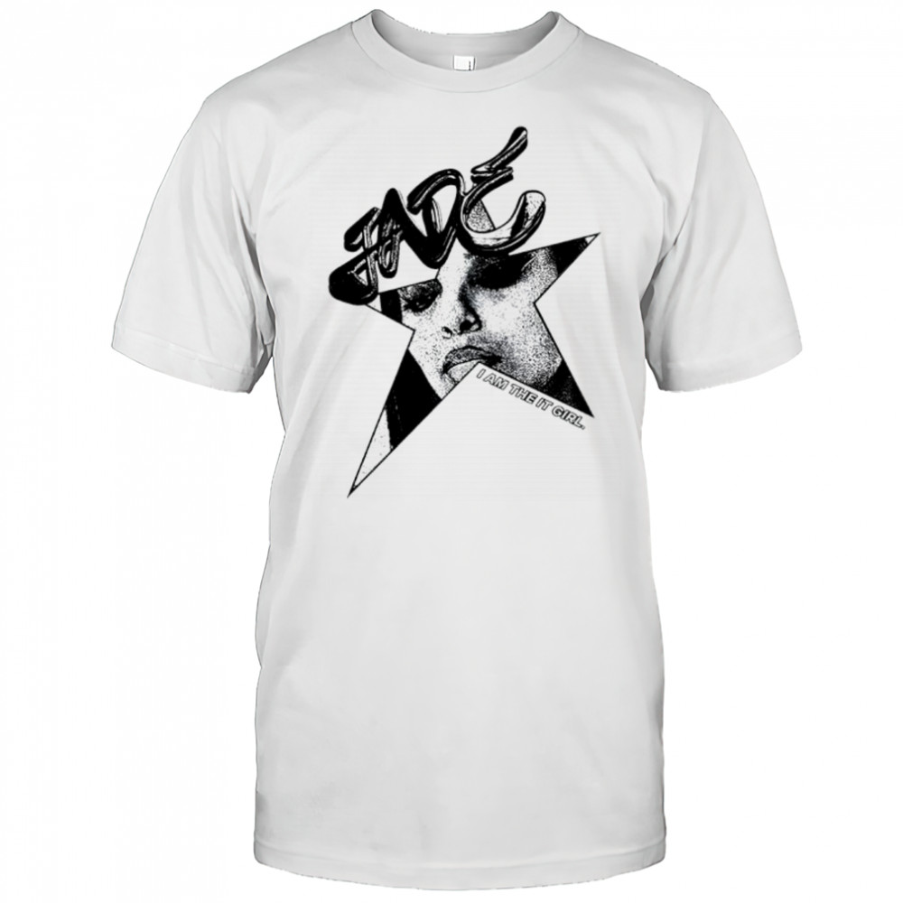 Jade Star I Am The It Girl Shirt