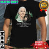 Jane Goddall 1034 2025 legagy of hope Remember shirt