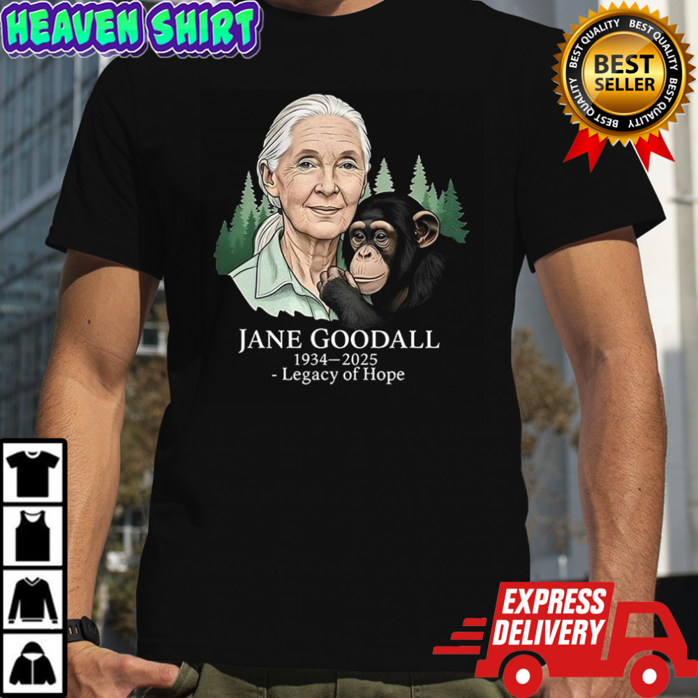 Jane Goddall 1034 2025 legagy of hope Remember shirt