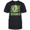Jane Goodall Inspired Girls Just Wanna Do Science T-Shirt