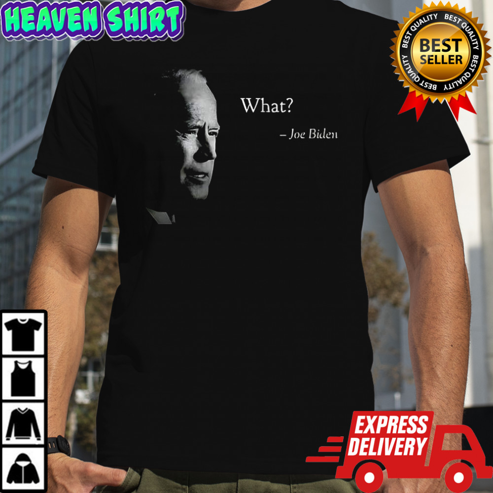 Joe Biden I wonder what other stuff they dra satirical shirt