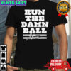 Jonathan Taylor Run the Damn Ball Shirt