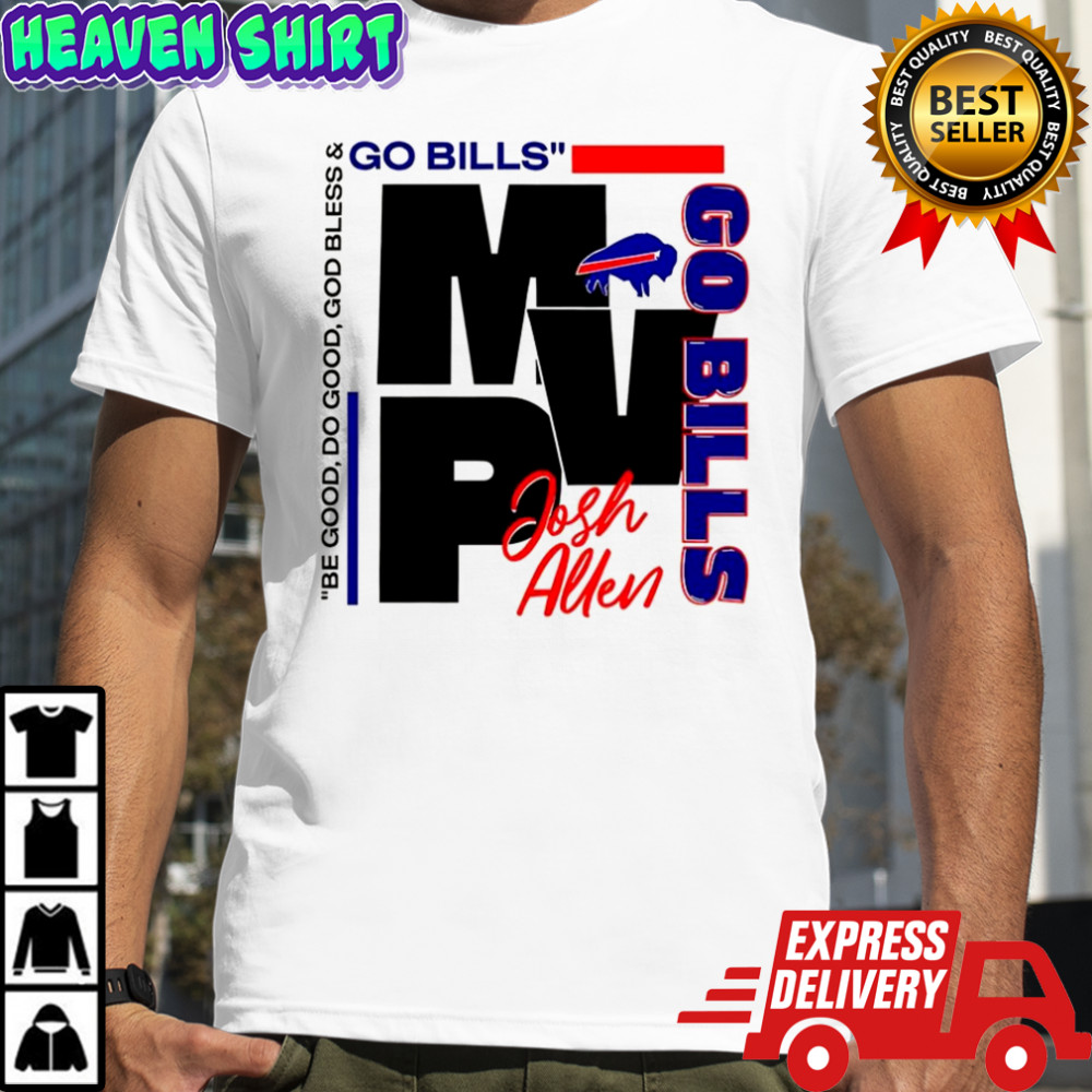Josh Allen Buffalo Bills football be good do good God bless MVP shirt