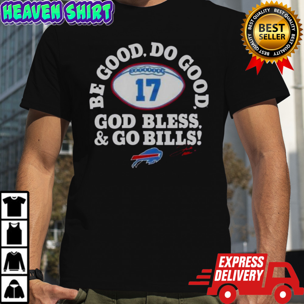 Josh Allen MVP Buffalo Bills Be Good Do Good God Bless And Go Bills Signature T-Shirt