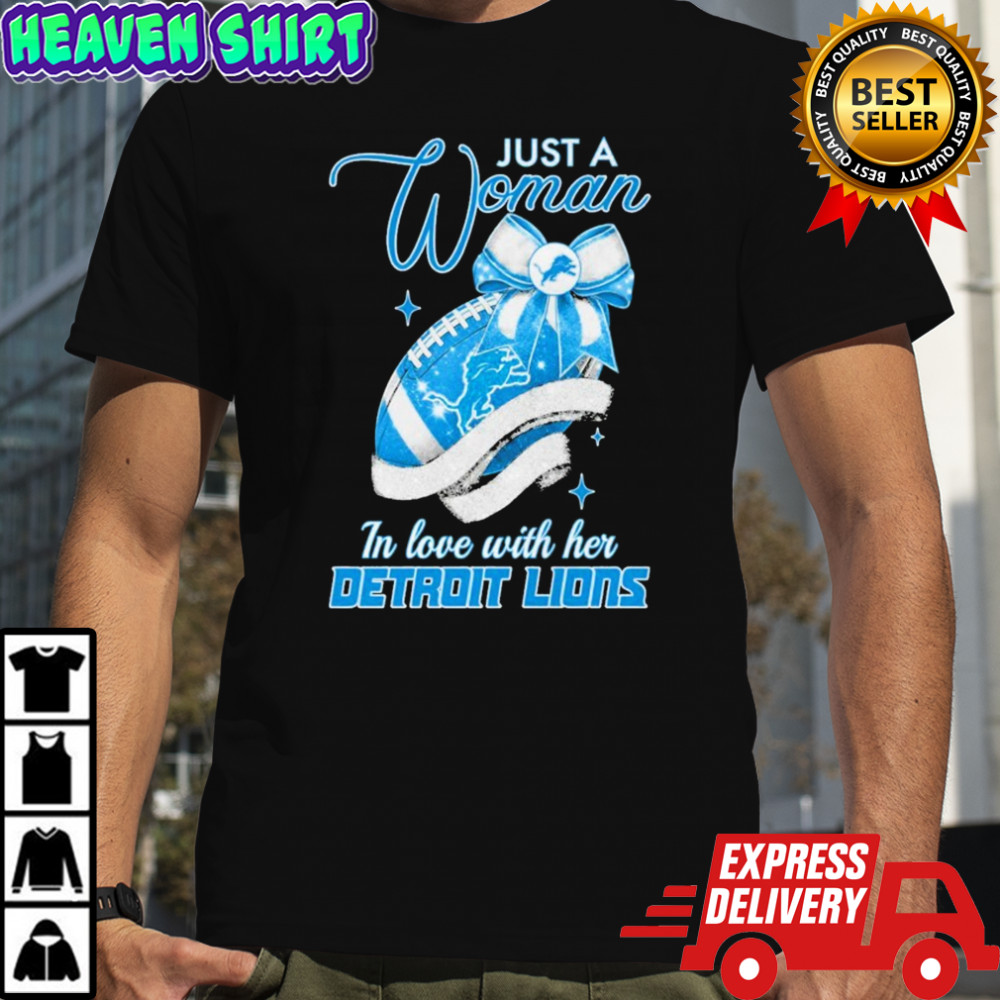 Just A Woman In Love With Her Detroit Lions T-shirt