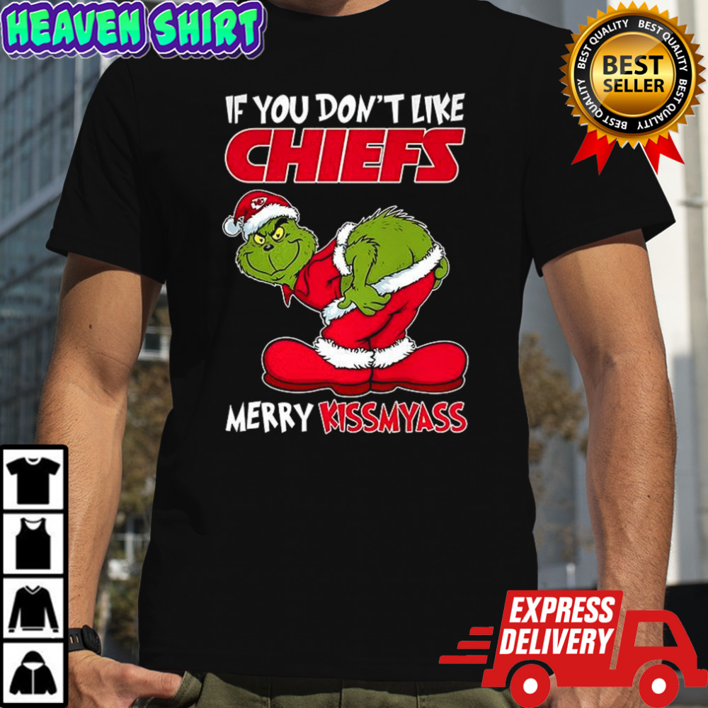 Kansas City Chiefs Grinch If you don’t like Chiefs merry Krissmyass funny Christmas shirt