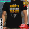 Kansas City Chiefs Sundays are better in Kan Zuh City shirt