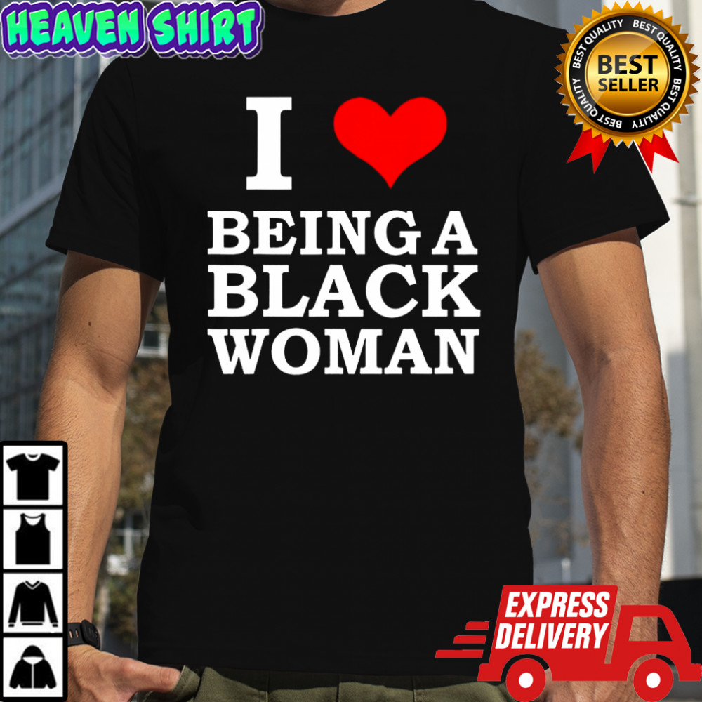 Killa Yonna I love being a black woman shirt