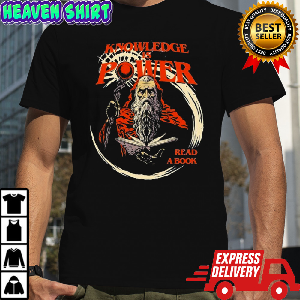 Knowledge is Power Read A Book T-shirt