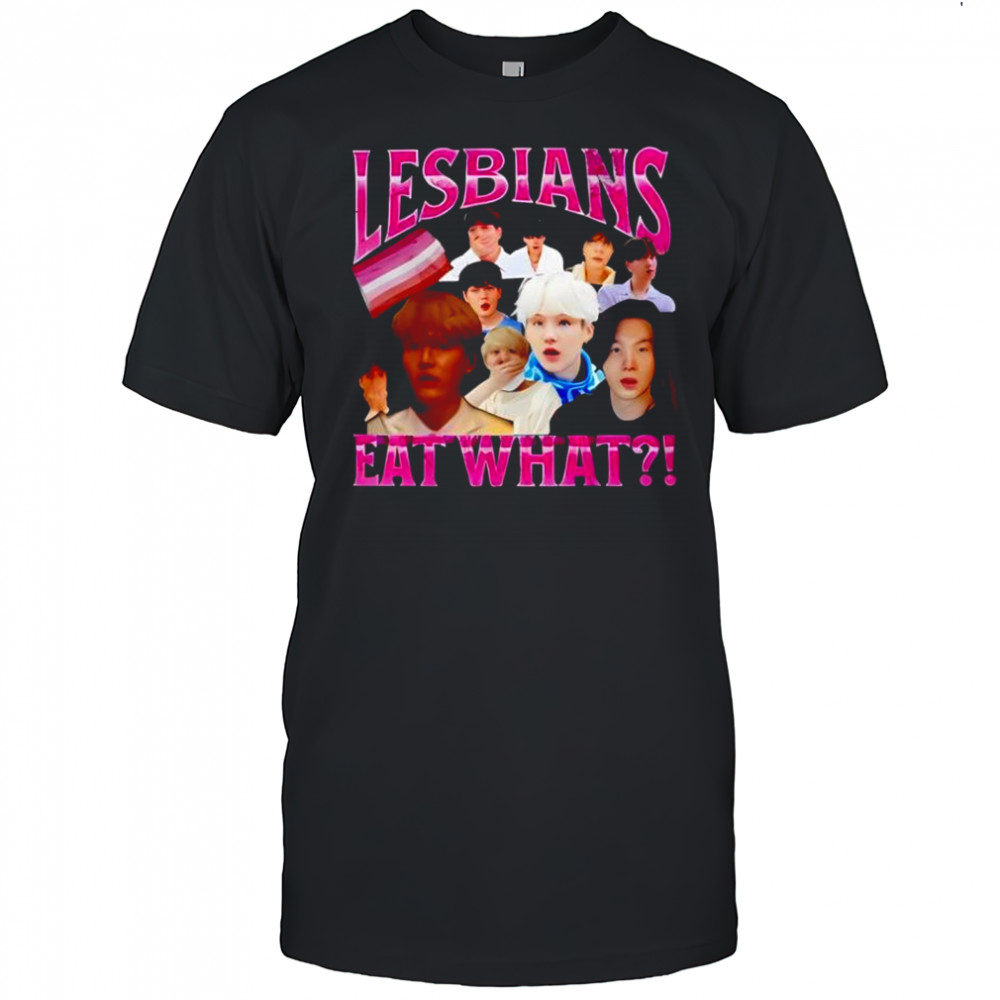 Lesbians Eat What Suga shirt