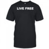 Live Free Christian Conservative shirt