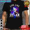 Live Like Dylan Veselic Brotherhood Conquers All shirt