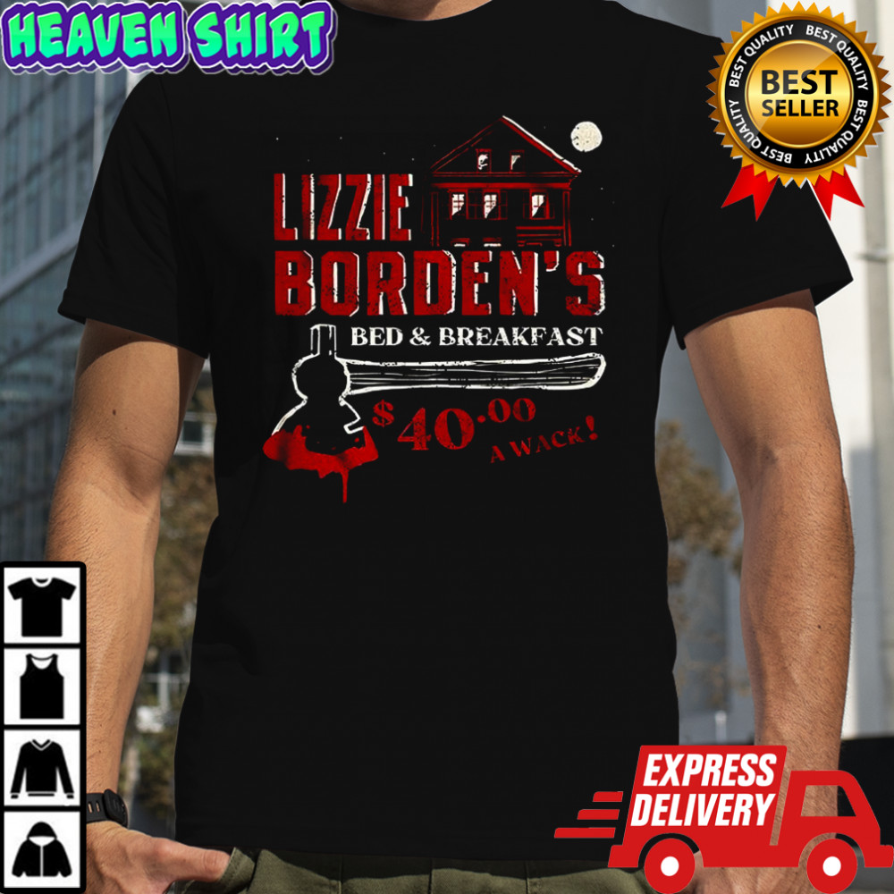 Lizzie Borden’s bed and breakfast a wack Halloween shirt